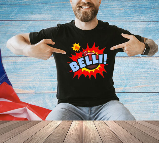 Belli bomb shirt