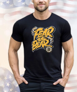 Boston Bruins fear the bear T-shirt