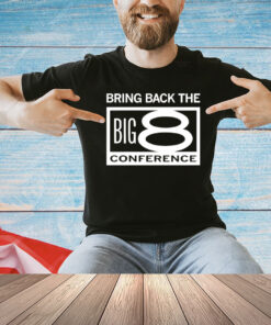 Bring back the big 8 shirt