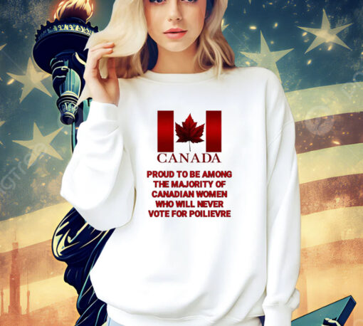 Canada proud to be among the majority of canadian women shirt