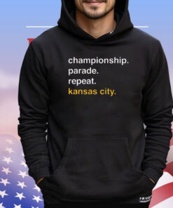 Championship parade repeat Kansas City Chiefs T-shirt