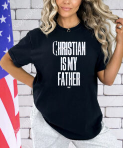 Christian Cage – Christian Is My Father Shirt