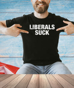 Dan Bongino Liberals Suck Shirt