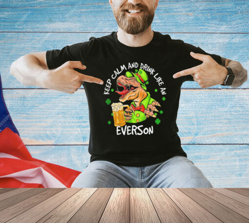 Dinosaur keep calm and drink like an everson St Patrick’s Day shirt