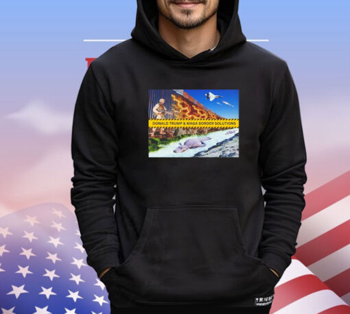 Donald Trump and Maga Border Solutions shirt