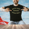 Drew Cole Watch More Women’s Basketball Shirt