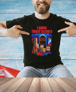 Dungeons & Dragons i have trust issues shirt