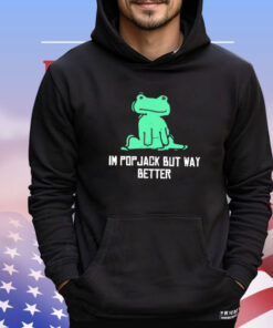 Frog I’m pop jack but way better shirt