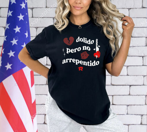 Fuerza Regida dolido pero no arrepentido shirt