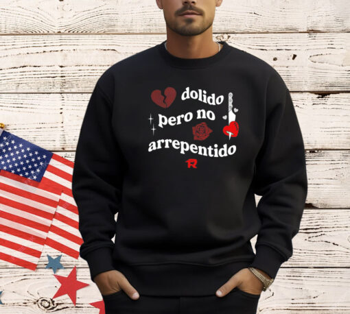 Fuerza Regida dolido pero no arrepentido shirt