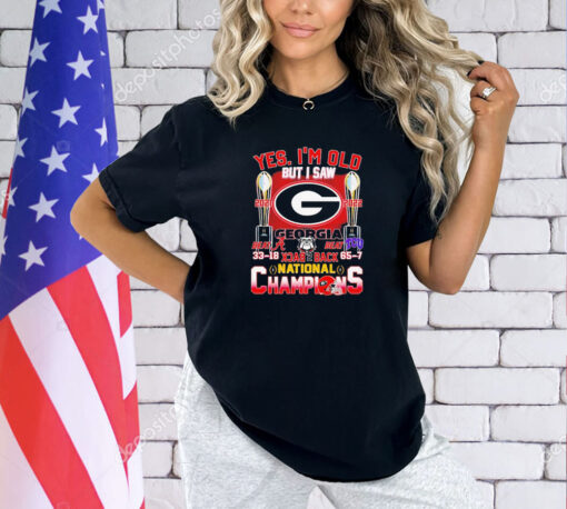 Georgia Bulldogs yes I’m old but I saw back 2 back national champions T-shirt