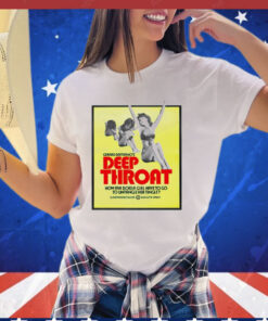 Gerard damianos deep throat how far does a girl have to go to untangle her tingle T-shirt