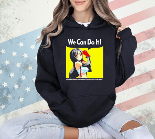 Girl we can do it avalanche co-ordinance committee post 1997 shirt