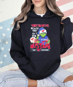 Grinch they hate us because they ain’t us SMU Mustangs shirt