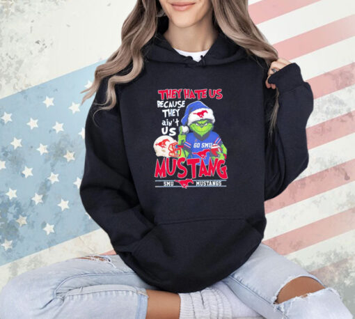 Grinch they hate us because they ain’t us SMU Mustangs shirt