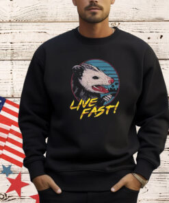 Hiss Possum Live Fast Shirt