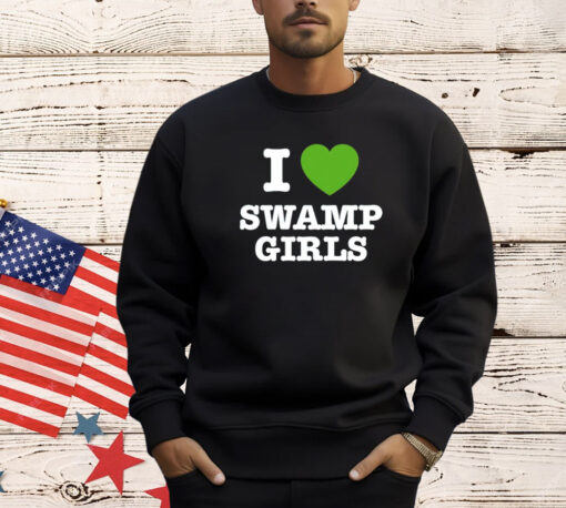 I love swamp girls shirt