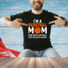 I’m a basketball mom I’m not extra you’re just basic shirt