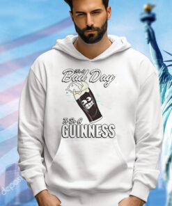 It’s a bad day to be a guinness shirt