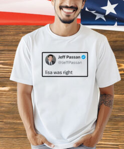 Jeff Passan Lisa was right shirt