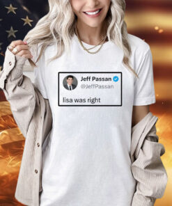 Jeff Passan Lisa was right shirt