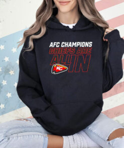 Kansas City Chiefs AFC Champions Chiefs are all in T-shirt