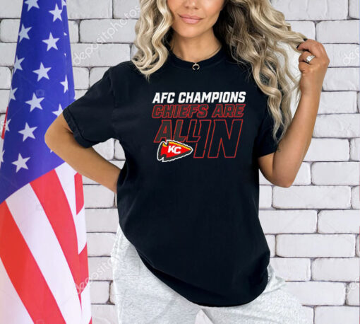 Kansas City Chiefs AFC Champions Chiefs are all in T-shirt