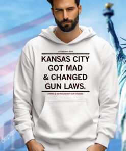 Kansas City Got Mad and Changed Gun Laws Shirt