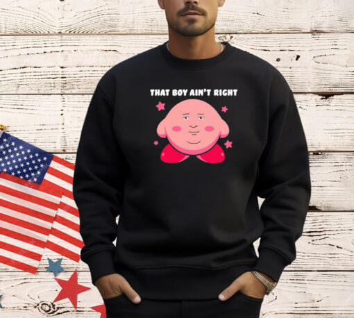 Kirby game that’s boy ain’t right T-shirt