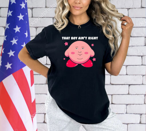 Kirby game that’s boy ain’t right T-shirt