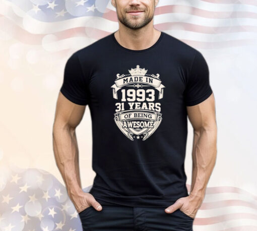 Made in 1993 31 years of being awesome T-shirt