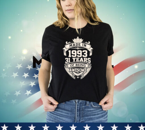 Made in 1993 31 years of being awesome T-shirt