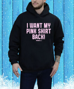 Mean Girls Mad Engine I Want My Pink Hoodie Shirt