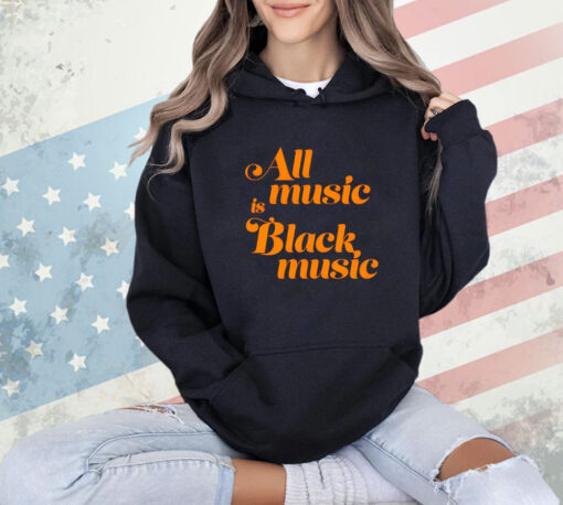 Men’s All music is black music shirt