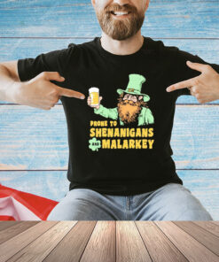 Men’s Prone to Shenanigans and Malarkey St Patrick’s Day shirt