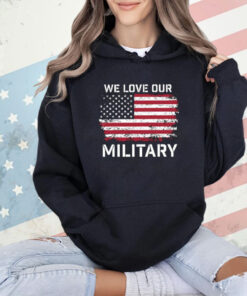 Nikki Haley We Love Our Military Shirt