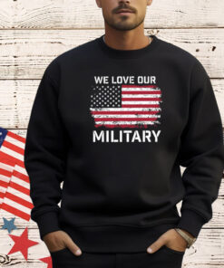 Nikki Haley We Love Our Military Shirt