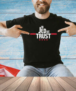 Obvious In Jed We Trust shirt