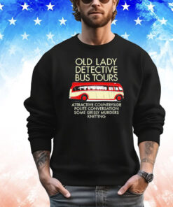 Old lady detective bus tours T-shirt