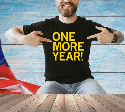 One More Year Shirt