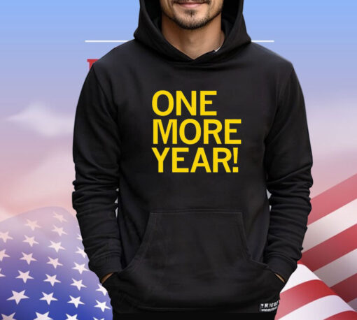 One more year T-shirt