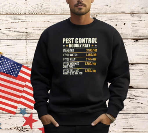 Pest control hourly rate shirt