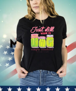 Pickle just dill with it simply southern collection T-shirt