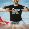 Playing Music And Breaking Protocol Since 2024 Shirt