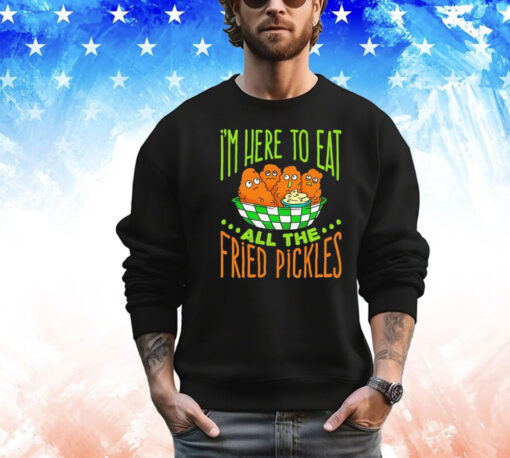 Predator Poachers i’m here to eat all the fried pickles T-shirt