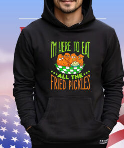 Predator Poachers i’m here to eat all the fried pickles T-shirt