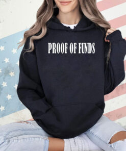 Proof Of Funds Shirt