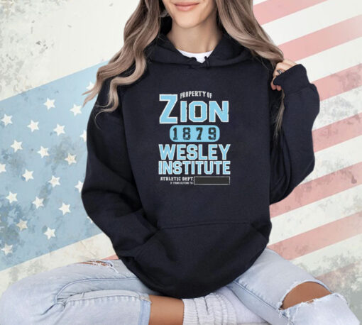 Property of Zion 1879 wesley institute T-shirt