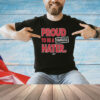 Proud To Be a Yankees Hater T-Shirt for Boston Baseball Fans Shirt