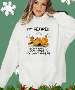 Scooby Doo I’m retired I don’t have to I don’t want to you want to you can’t make me T-shirt